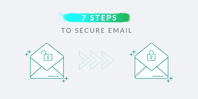 7 important tips for email security you don’t want to miss