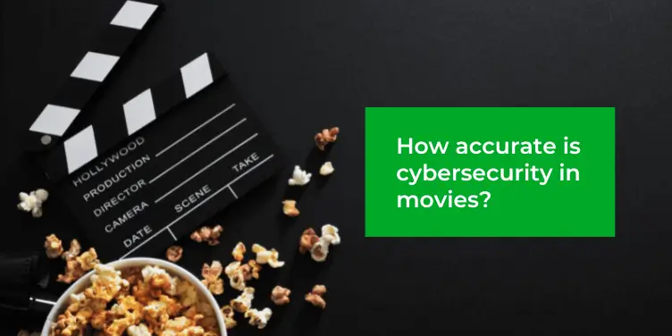 Hacking Hollywood: 3 cybersecurity hits and fails