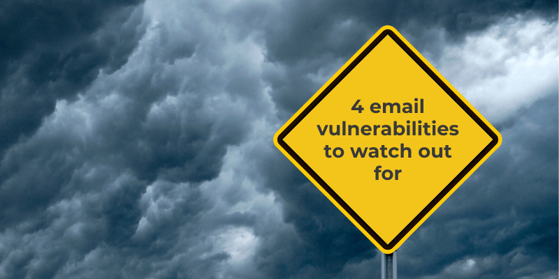4 email vulnerabilities to watch out for