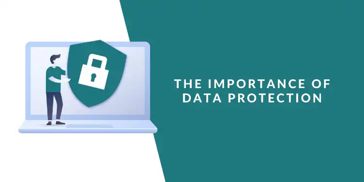 Why data protection should be on your organization’s agenda