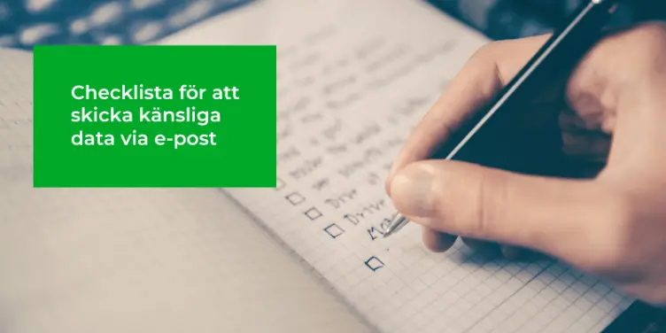 [Checklista] Hur du skickar känsliga data säkert via e-post