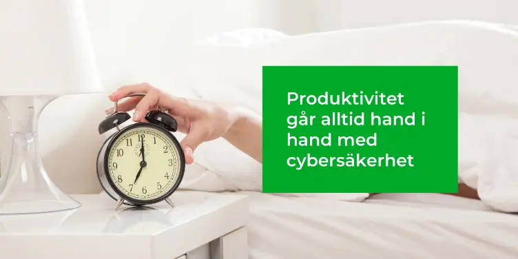 Datasäkerhet + produktivitet = en utvilad vd