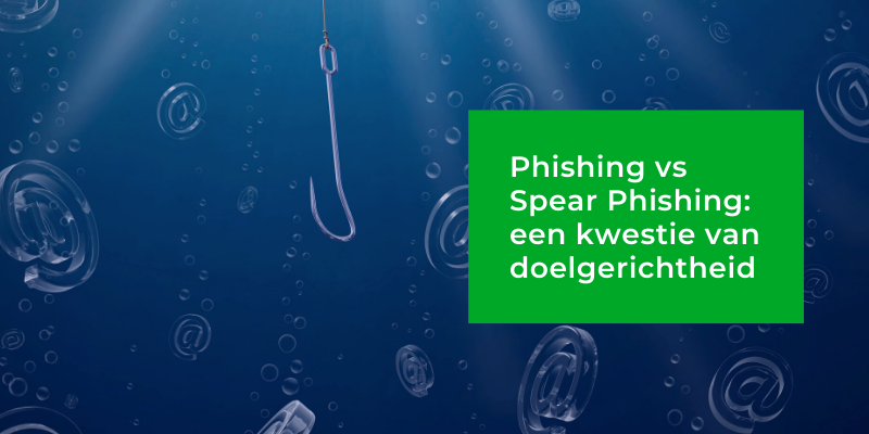 Phishing vs Spear phishing: Hengelsport in de mailbox