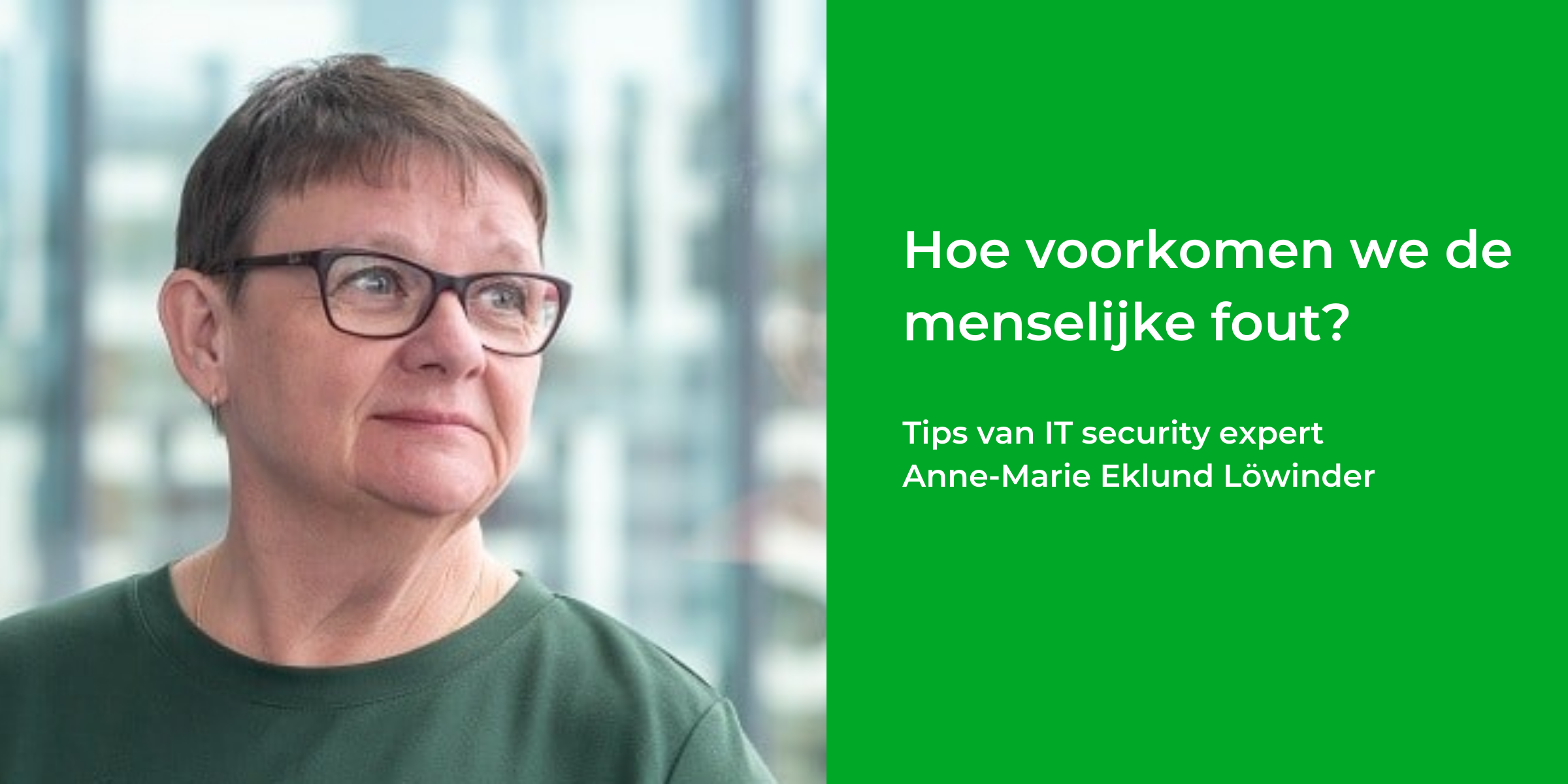 Anne-Marie Eklund Löwinder: Hoe voorkomen we de menselijke fout?