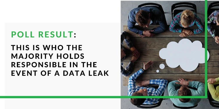Who is responsible for a data leak? This is what this poll says