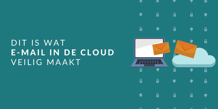 Hoe je veilig kan mailen in de Cloud