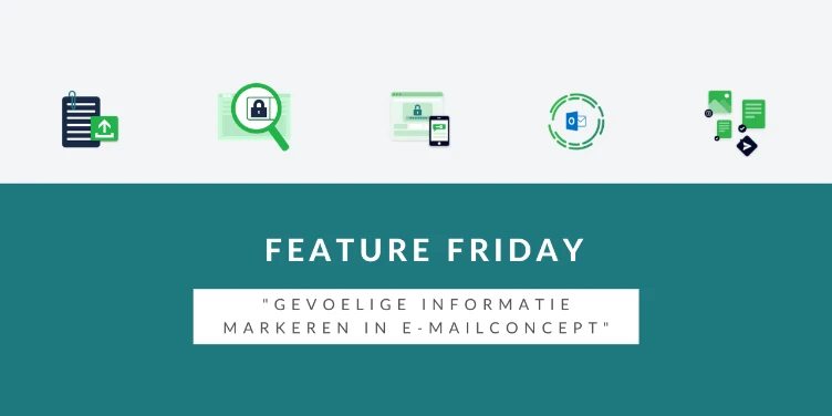 Feature Friday: gevoelige informatie markeren in e-mailconcept