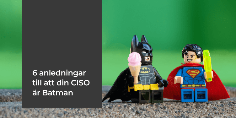 6 likheter mellan din CISO och Batman