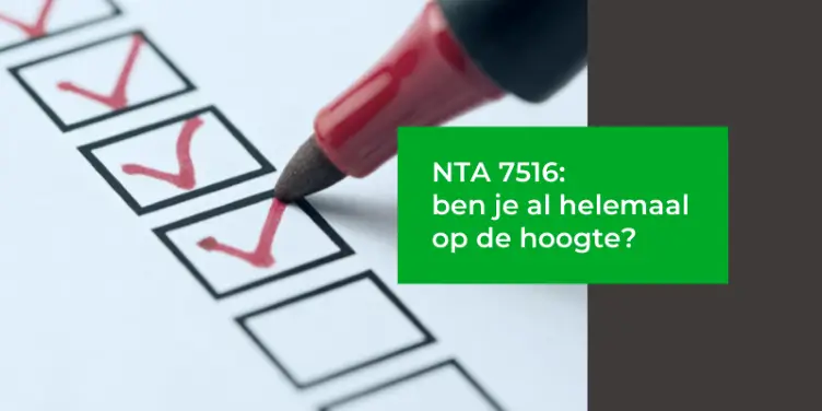 Wat is NTA 7516? NTA 7516 in een notendop
