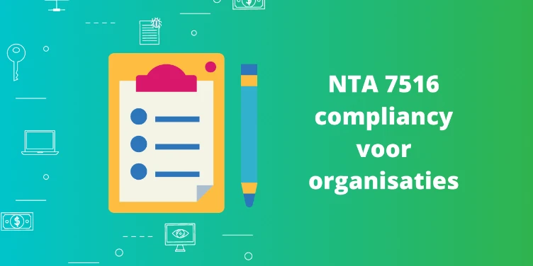 Zo voldoe je als organisatie aan NTA 7516