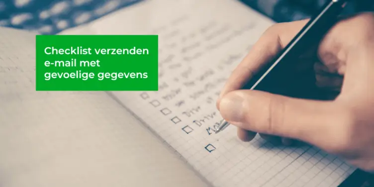 [Checklist] Hoe je via e-mail veilig privégegevens kunt delen